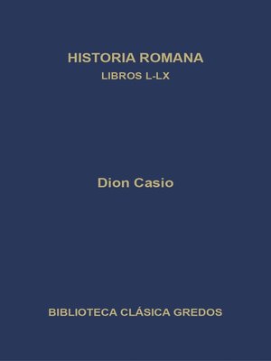 cover image of Historia romana. Libros L-LX